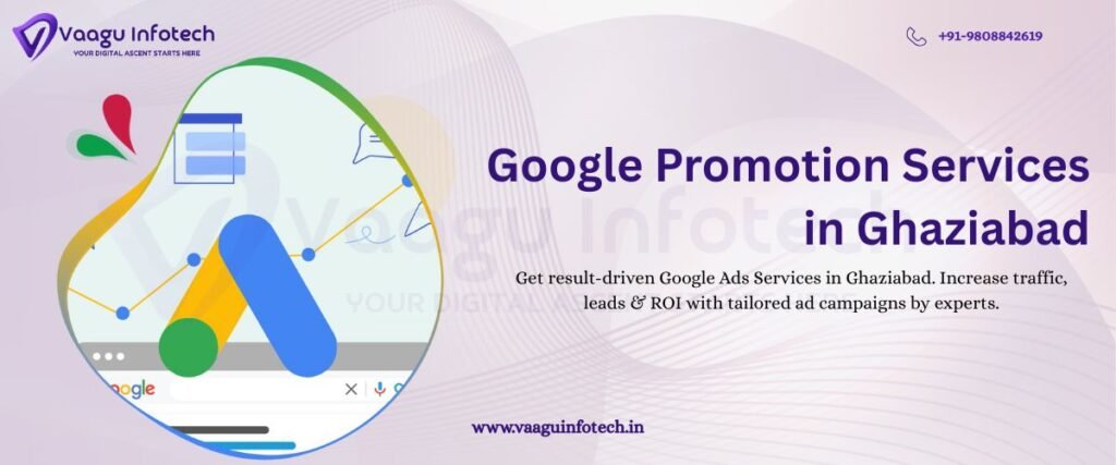 Google promotion services in Ghaziabad - Google ads services - vaagu infotech