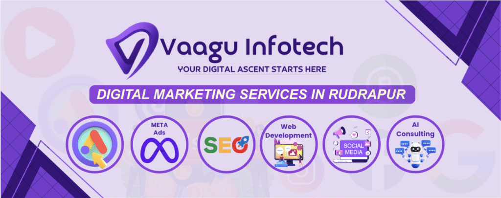best Digital Marketing Company in Rudrapur - vaagu infotech