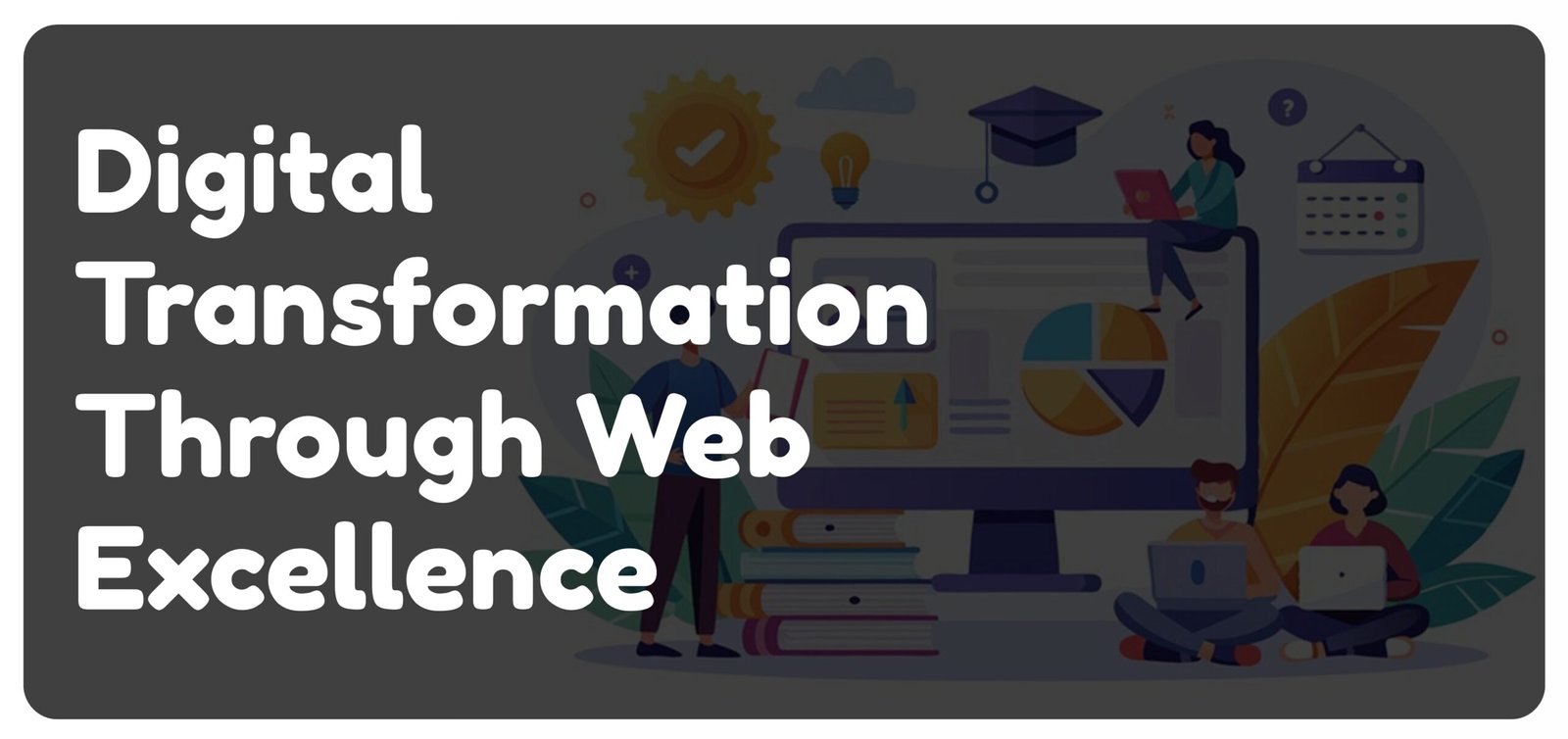 Digital Transformation Through Web Excellence _ Website development company - Vaagu Infotech